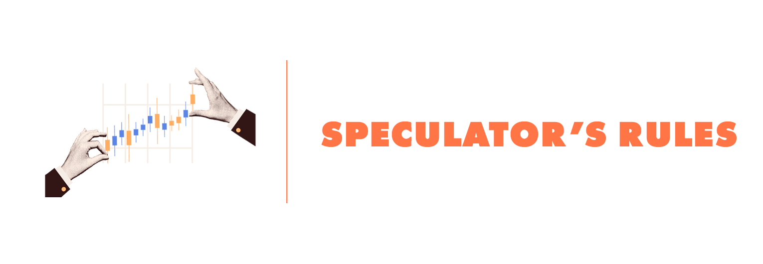 10 speculator’s rules
